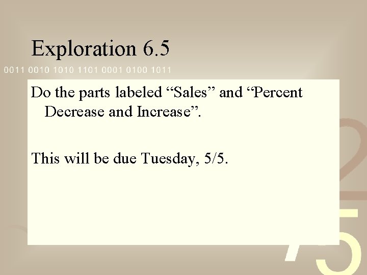 Exploration 6. 5 Do the parts labeled “Sales” and “Percent Decrease and Increase”. This