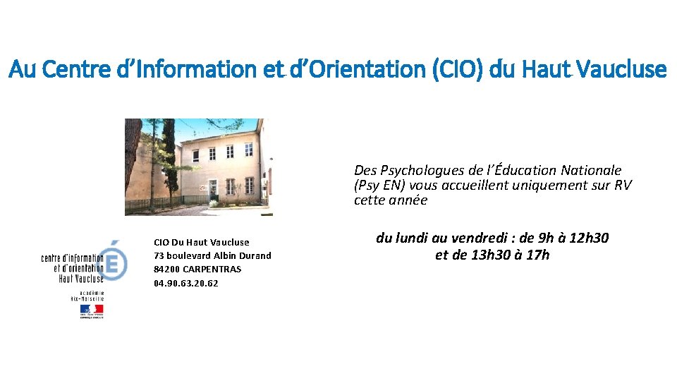 Au Centre d’Information et d’Orientation (CIO) du Haut Vaucluse Des Psychologues de l’Éducation Nationale