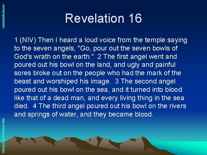 - newmanlib. ibri. org - Revelation 16 Abstracts of Powerpoint Talks 1 (NIV) Then