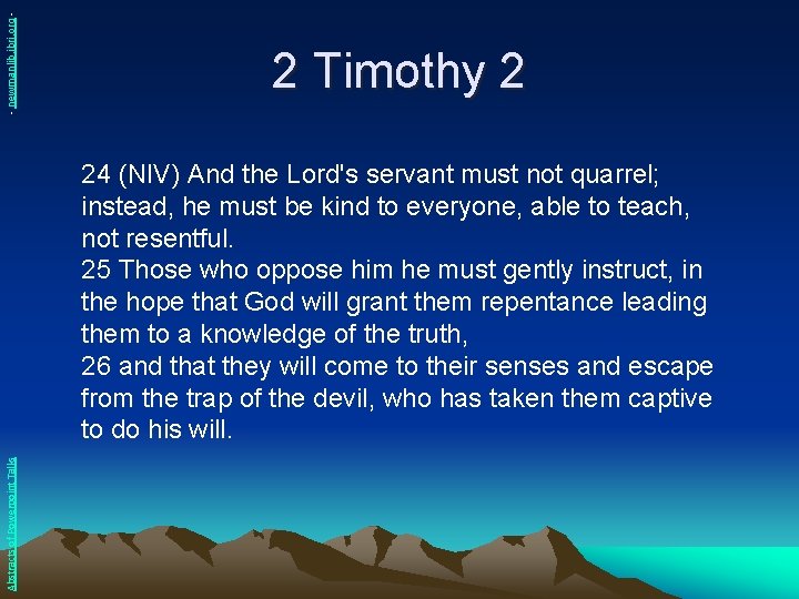 - newmanlib. ibri. org - 2 Timothy 2 Abstracts of Powerpoint Talks 24 (NIV)