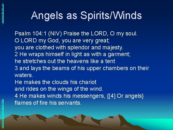 - newmanlib. ibri. org Abstracts of Powerpoint Talks Angels as Spirits/Winds Psalm 104: 1