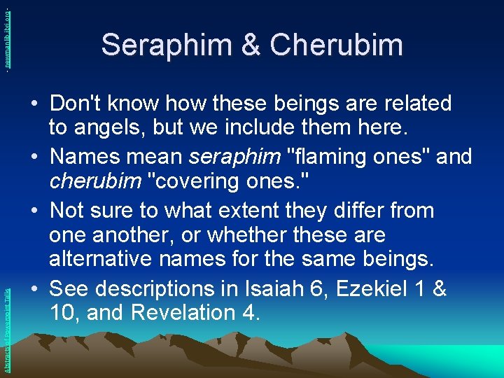 - newmanlib. ibri. org Abstracts of Powerpoint Talks Seraphim & Cherubim • Don't know