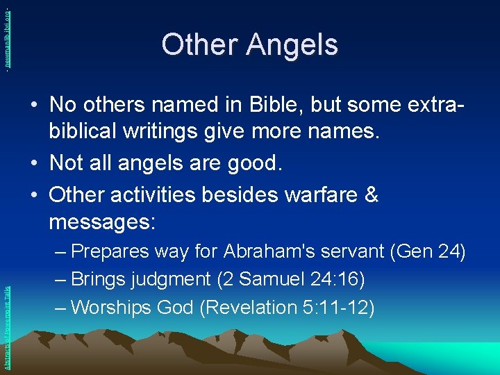 - newmanlib. ibri. org - Other Angels Abstracts of Powerpoint Talks • No others