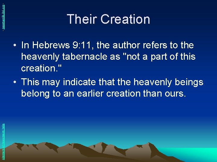 - newmanlib. ibri. org - Their Creation Abstracts of Powerpoint Talks • In Hebrews