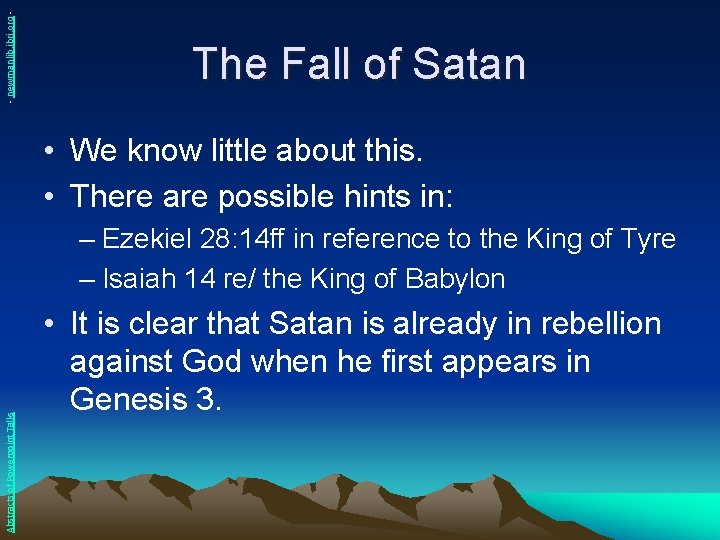 - newmanlib. ibri. org - The Fall of Satan • We know little about