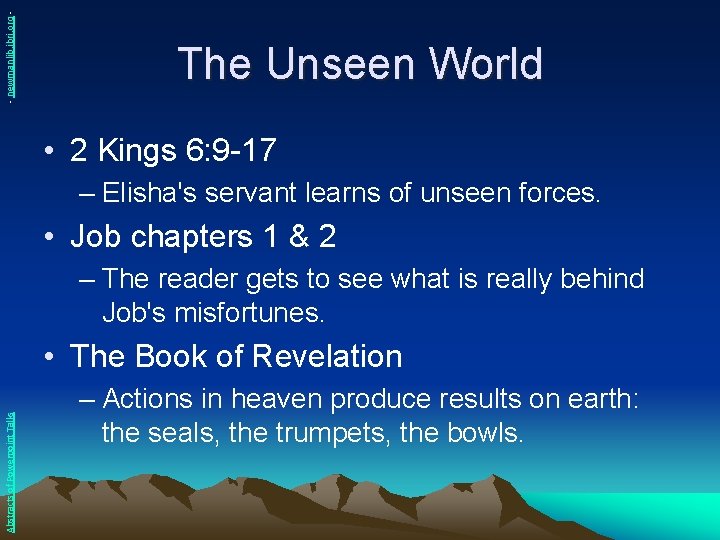 - newmanlib. ibri. org - The Unseen World • 2 Kings 6: 9 -17