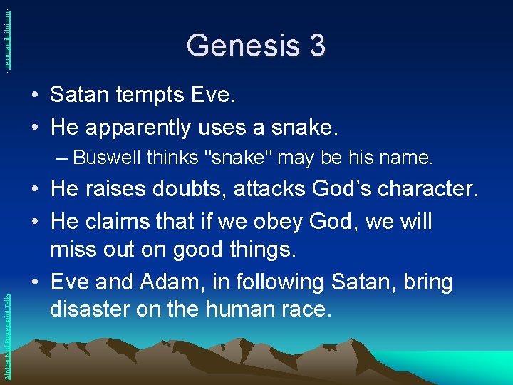 - newmanlib. ibri. org - Genesis 3 • Satan tempts Eve. • He apparently