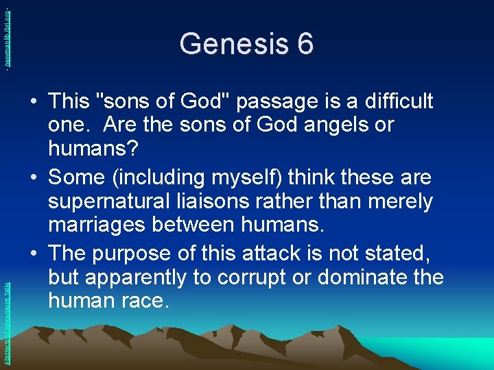 - newmanlib. ibri. org Abstracts of Powerpoint Talks Genesis 6 • This "sons of