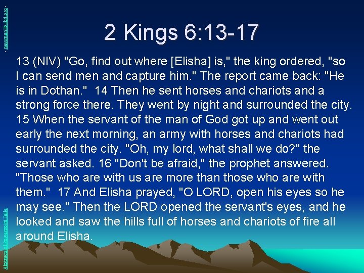 - newmanlib. ibri. org Abstracts of Powerpoint Talks 2 Kings 6: 13 -17 13