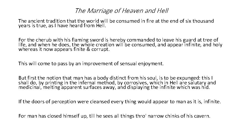 The Marriage of Heaven and Hell The ancient tradition that the world will be