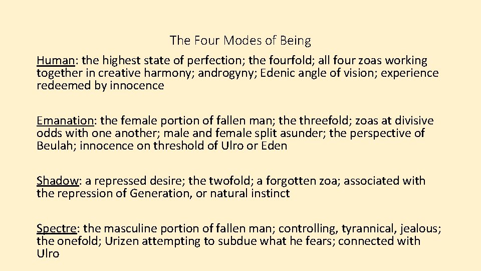 The Four Modes of Being Human: the highest state of perfection; the fourfold; all