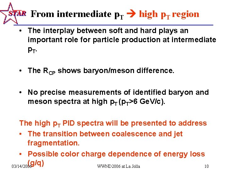 From intermediate p. T high p. T region • The interplay between soft and