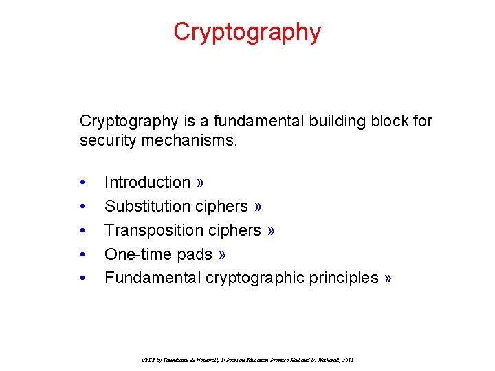 Cryptography is a fundamental building block for security mechanisms. • • • Introduction » Cryptography is a fundamental building block for security mechanisms. • • • Introduction »