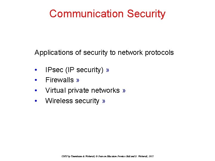 Communication Security Applications of security to network protocols • • IPsec (IP security) » Communication Security Applications of security to network protocols • • IPsec (IP security) »
