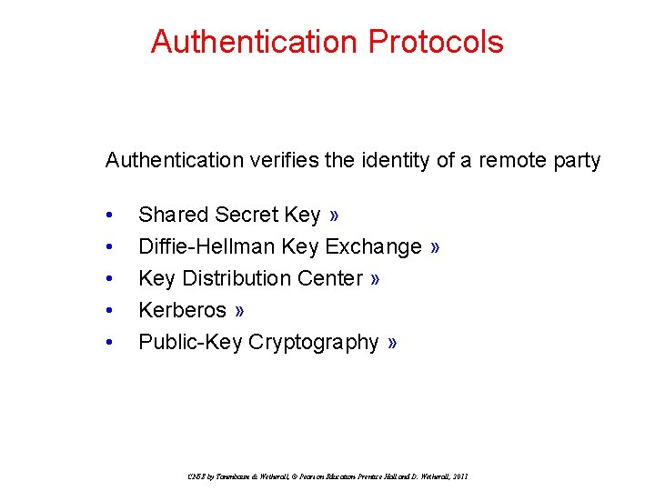 Authentication Protocols Authentication verifies the identity of a remote party • • • Shared Authentication Protocols Authentication verifies the identity of a remote party • • • Shared