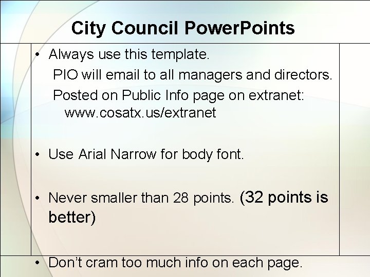 City Council Power. Points • Always use this template. PIO will email to all
