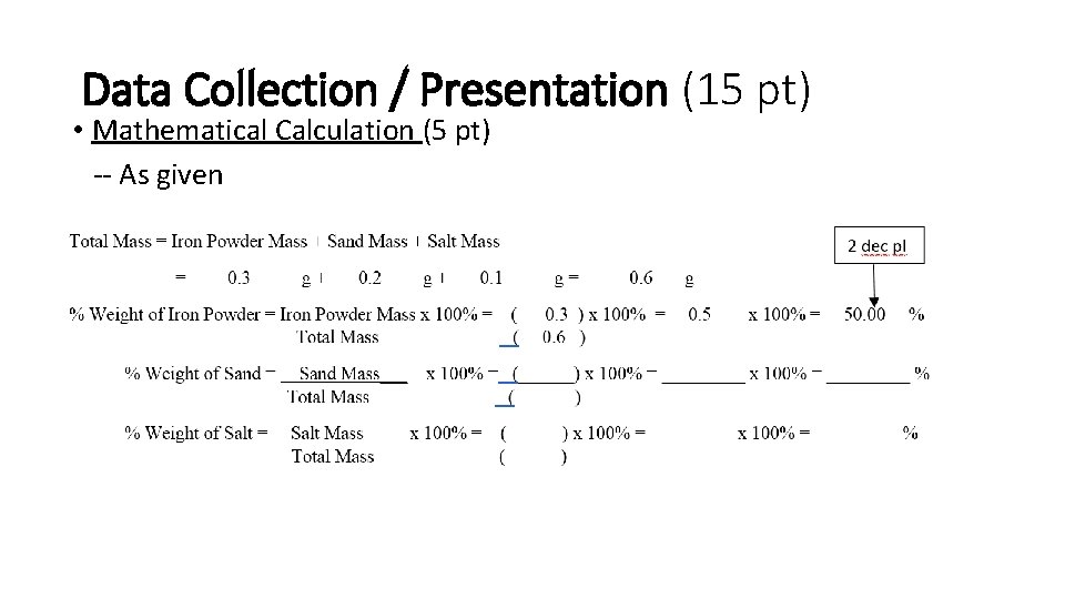 Data Collection / Presentation (15 pt) • Mathematical Calculation (5 pt) -- As given