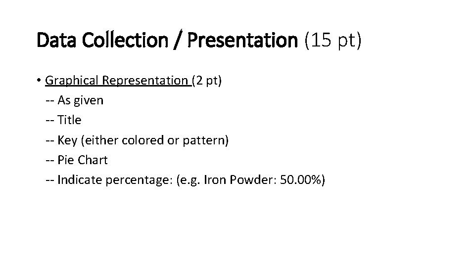 Data Collection / Presentation (15 pt) • Graphical Representation (2 pt) -- As given