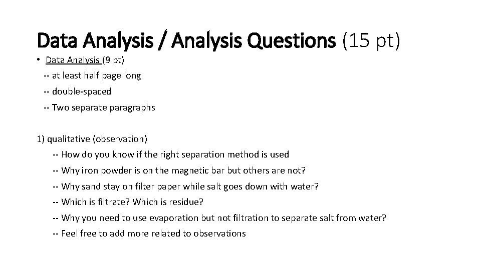 Data Analysis / Analysis Questions (15 pt) • Data Analysis (9 pt) -- at