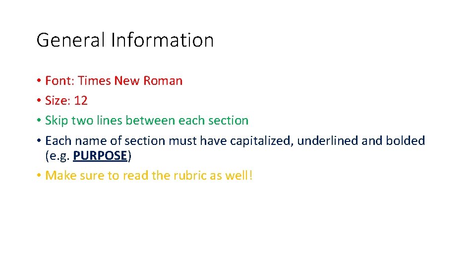 General Information • Font: Times New Roman • Size: 12 • Skip two lines