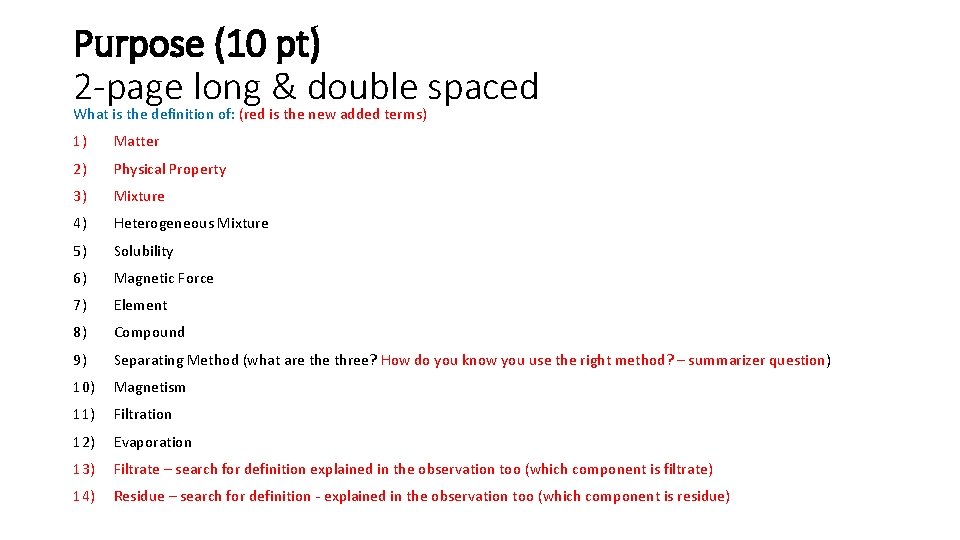 Purpose (10 pt) 2 -page long & double spaced What is the definition of: