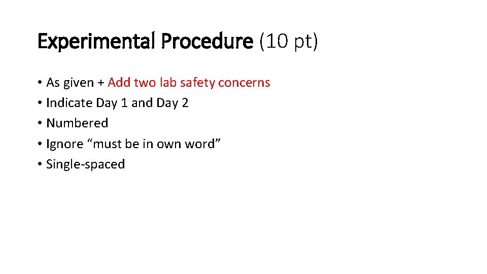 Experimental Procedure (10 pt) • As given + Add two lab safety concerns •
