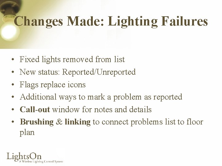 Changes Made: Lighting Failures • • • Fixed lights removed from list New status: