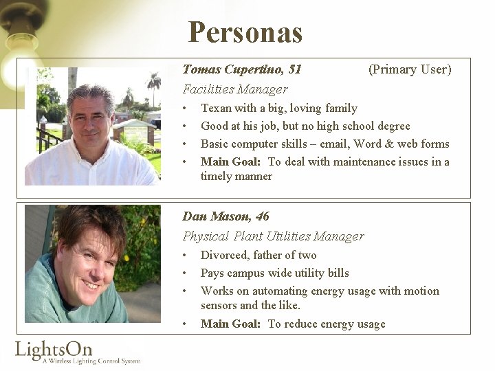 Personas Tomas Cupertino, 51 Facilities Manager • • (Primary User) Texan with a big,