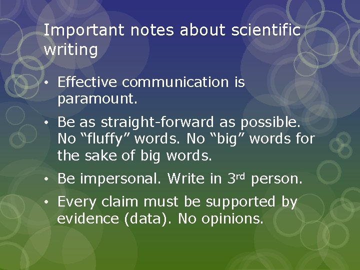 Important notes about scientific writing • Effective communication is paramount. • Be as straight-forward Important notes about scientific writing • Effective communication is paramount. • Be as straight-forward