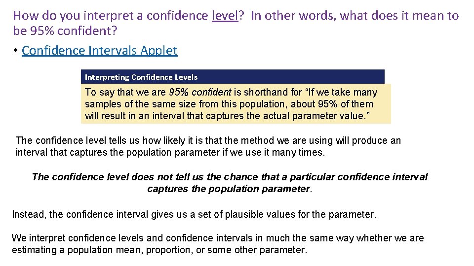 How do you interpret a confidence level? In other words, what does it mean How do you interpret a confidence level? In other words, what does it mean