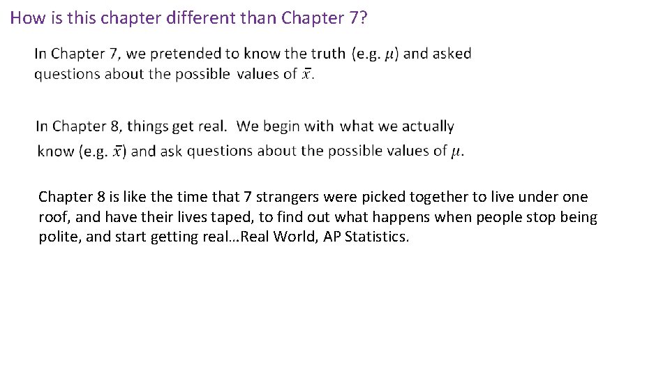 How is this chapter different than Chapter 7? Chapter 8 is like the time How is this chapter different than Chapter 7? Chapter 8 is like the time
