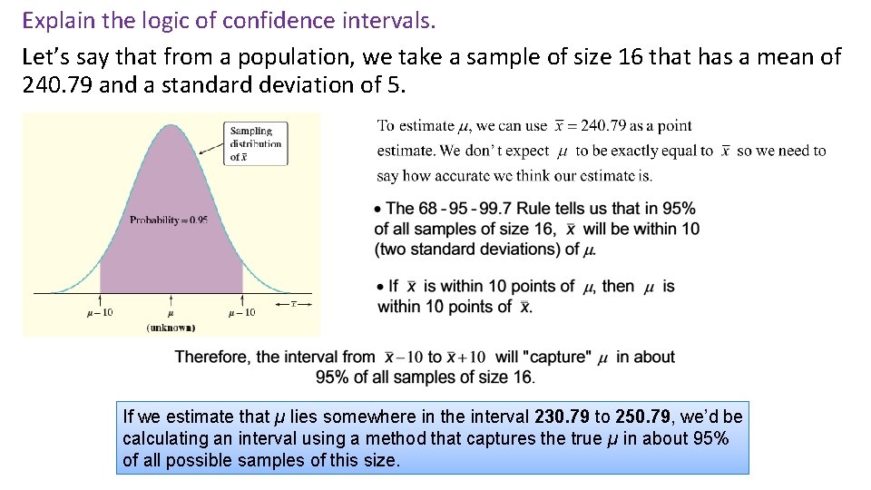 Explain the logic of confidence intervals. Let’s say that from a population, we take Explain the logic of confidence intervals. Let’s say that from a population, we take