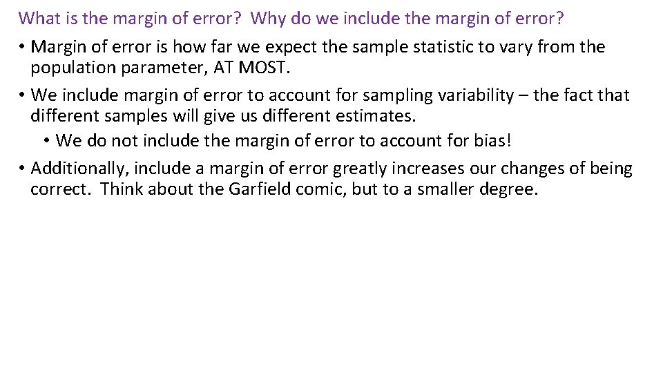 What is the margin of error? Why do we include the margin of error? What is the margin of error? Why do we include the margin of error?