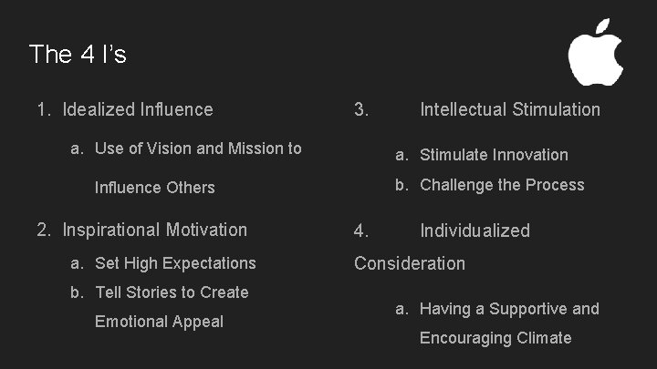 The 4 I’s 1. Idealized Influence 3. a. Use of Vision and Mission to