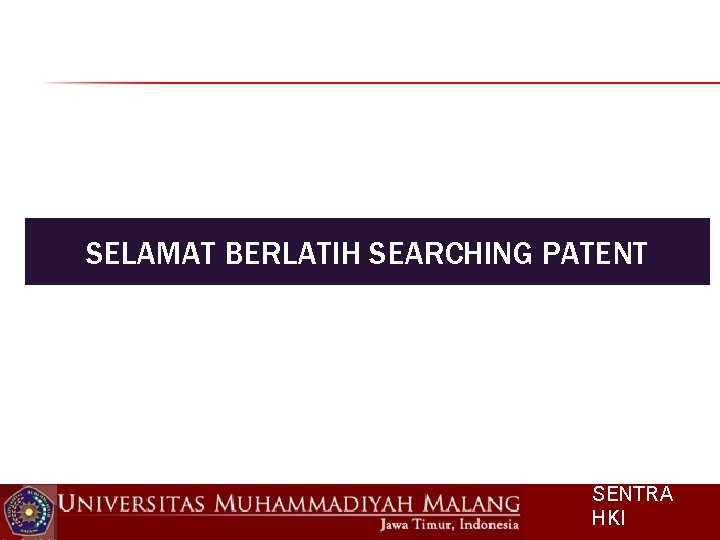 SELAMAT BERLATIH SEARCHING PATENT SENTRA HKI 