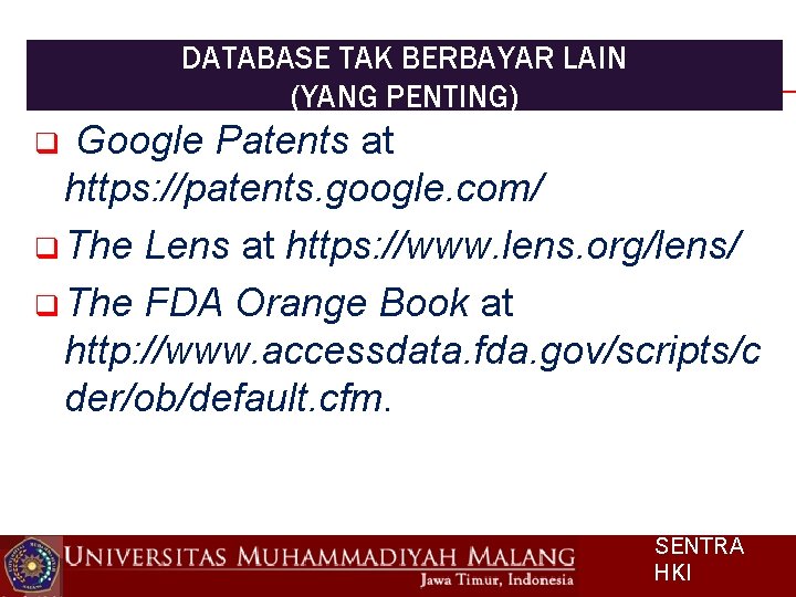 DATABASE TAK BERBAYAR LAIN (YANG PENTING) Google Patents at https: //patents. google. com/ q