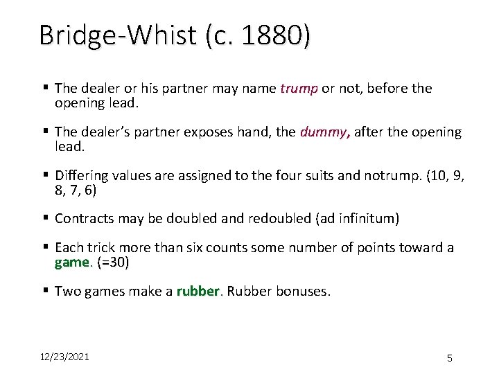 Bridge-Whist (c. 1880) § The dealer or his partner may name trump or not,