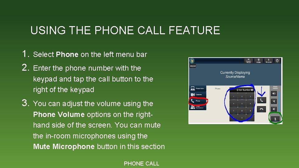 USING THE PHONE CALL FEATURE 1. 2. Select Phone on the left menu bar