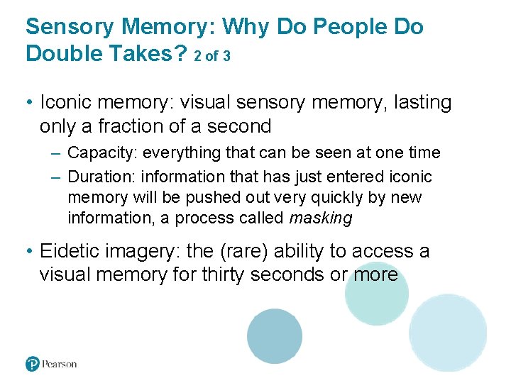 Sensory Memory: Why Do People Do Double Takes? 2 of 3 • Iconic memory: