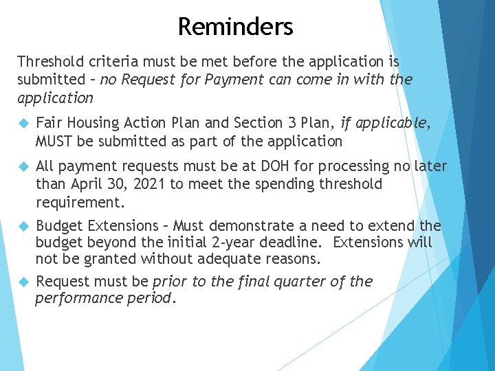 Reminders Threshold criteria must be met before the application is submitted – no Request