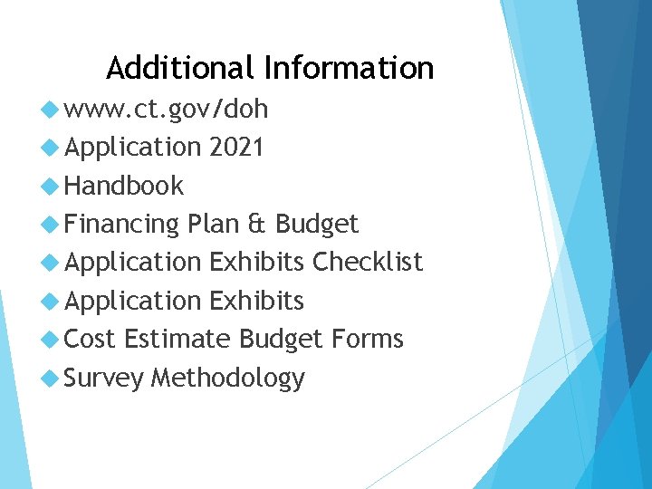 Additional Information www. ct. gov/doh Application 2021 Handbook Financing Plan & Budget Application Exhibits