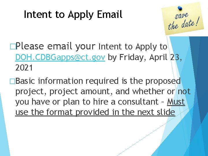 Intent to Apply Email �Please email your Intent to Apply to DOH. CDBGapps@ct. gov