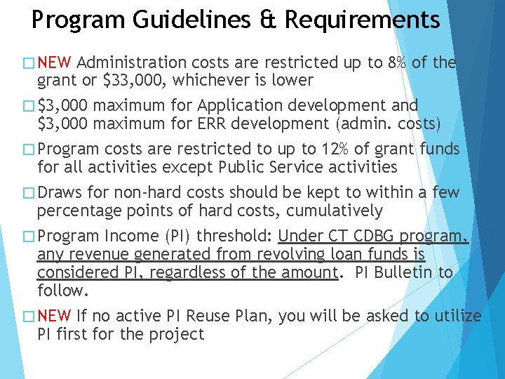 Program Guidelines & Requirements � NEW Administration costs are restricted up to 8% of