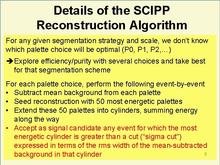 Details of the SCIPP Reconstruction Algorithm For any given segmentation strategy and scale, we
