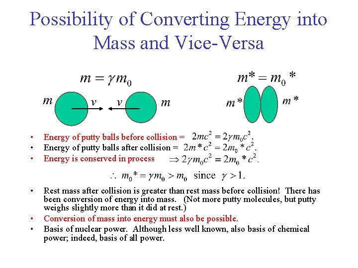 Possibility of Converting Energy into Mass and Vice-Versa • • • Energy of putty