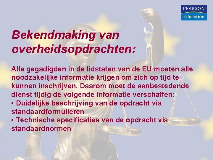 Bekendmaking van overheidsopdrachten: Alle gegadigden in de lidstaten van de EU moeten alle noodzakelijke