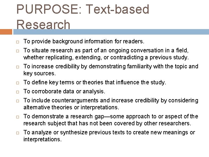 PURPOSE: Text-based Research To provide background information for readers. To situate research as part