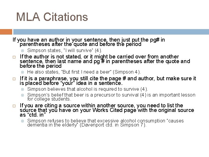 MLA Citations If you have an author in your sentence, then just put the