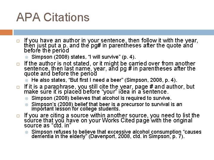 APA Citations If you have an author in your sentence, then follow it with