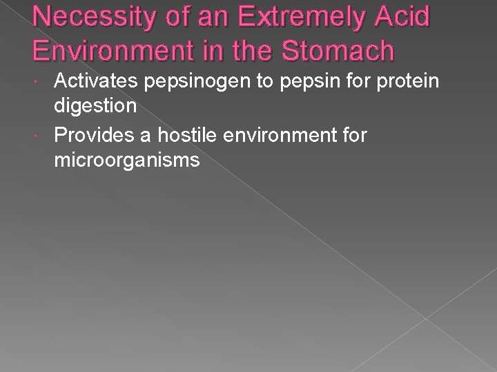 Necessity of an Extremely Acid Environment in the Stomach Activates pepsinogen to pepsin for